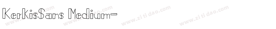 KerkisSans Medium字体转换